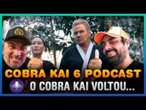 Cobra Kai Podcast: O Cobra Kai Voltou