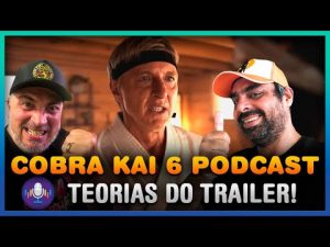 Cobra Kai Podcast: Teorias do Trailer