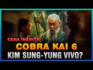 Cobra Kai 6ª Temporada: Cena Inédita, Kim Sung-Yung pode estar Vivo?