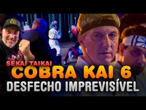 Cobra Kai 6: Sekai Taikai vai ter desfecho IMPREVISÍVEL