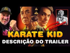 Karate Kid Legends: Descrição do Trailer